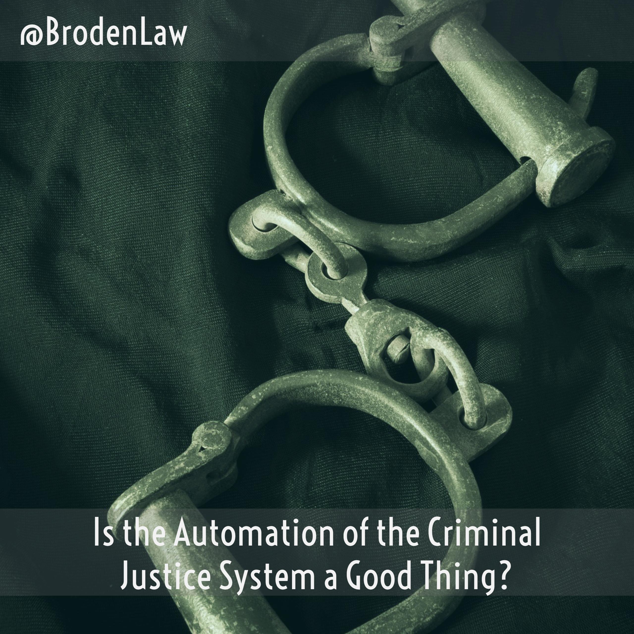 Is the Automation of the Criminal Justice System a Good Thing