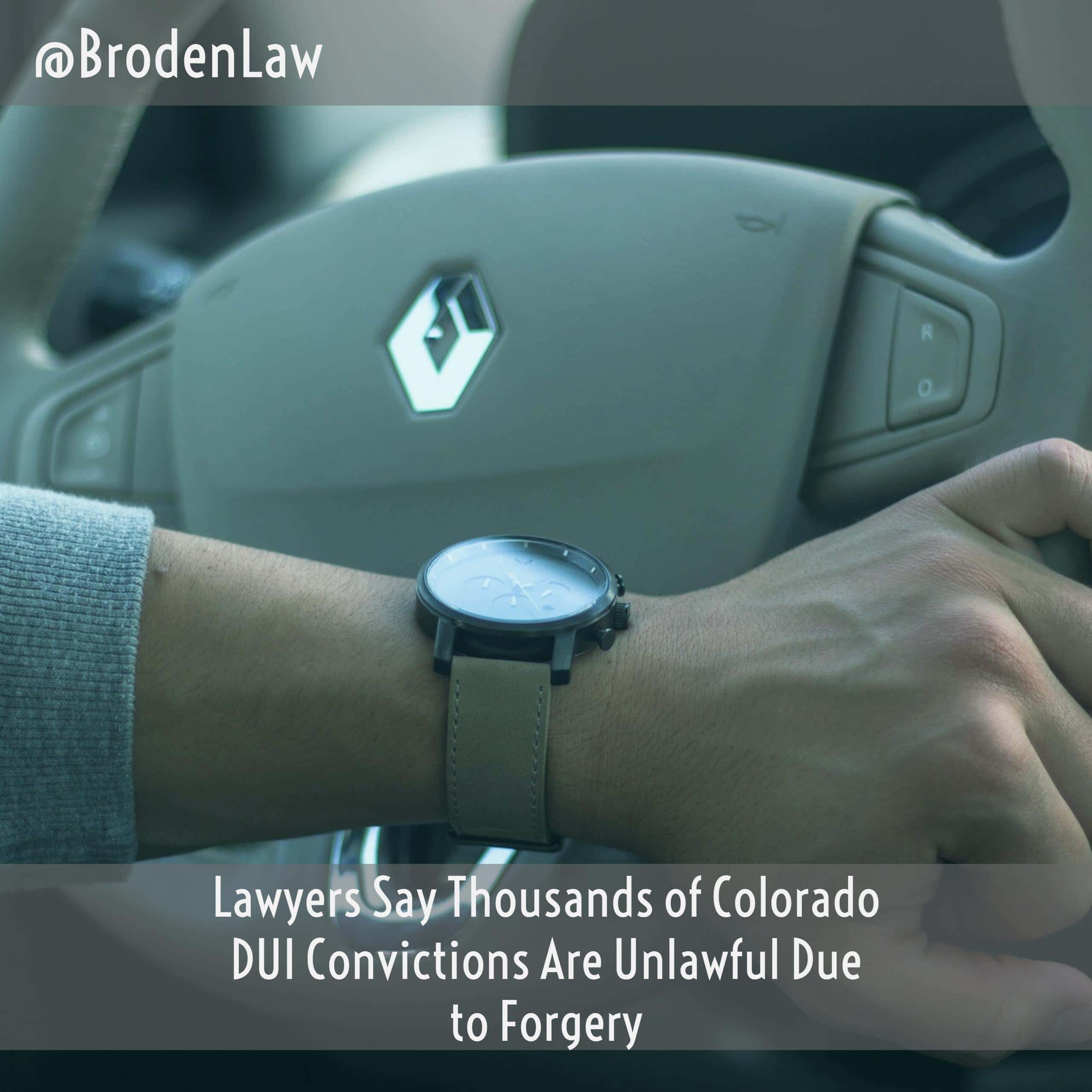 Lawyers Say Thousands of Colorado DUI Convictions Are Unlawful Due to Forgery