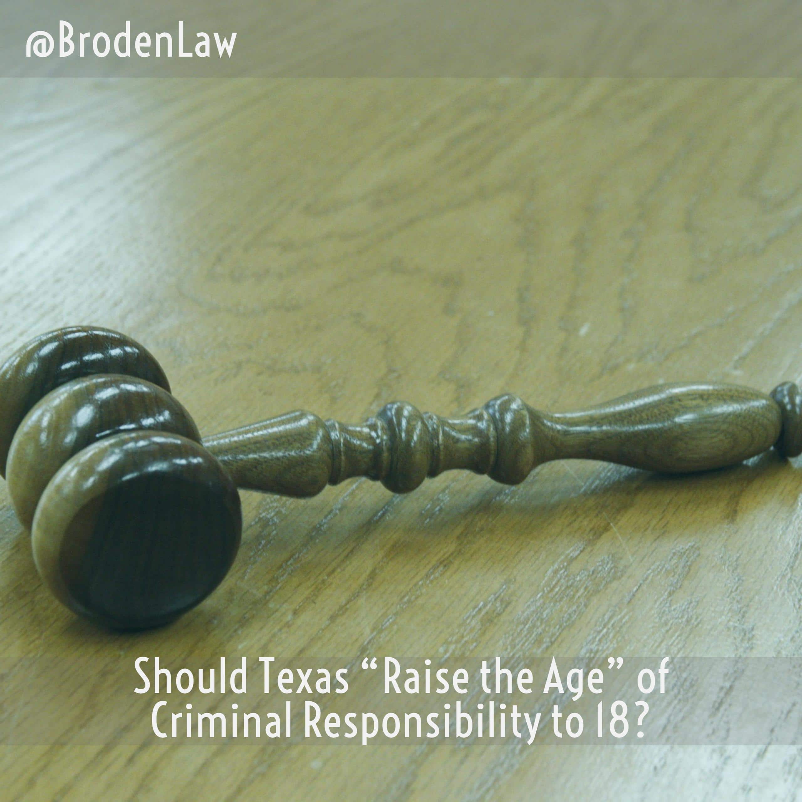 Should Texas “Raise the Age” of Criminal Responsibility to 18