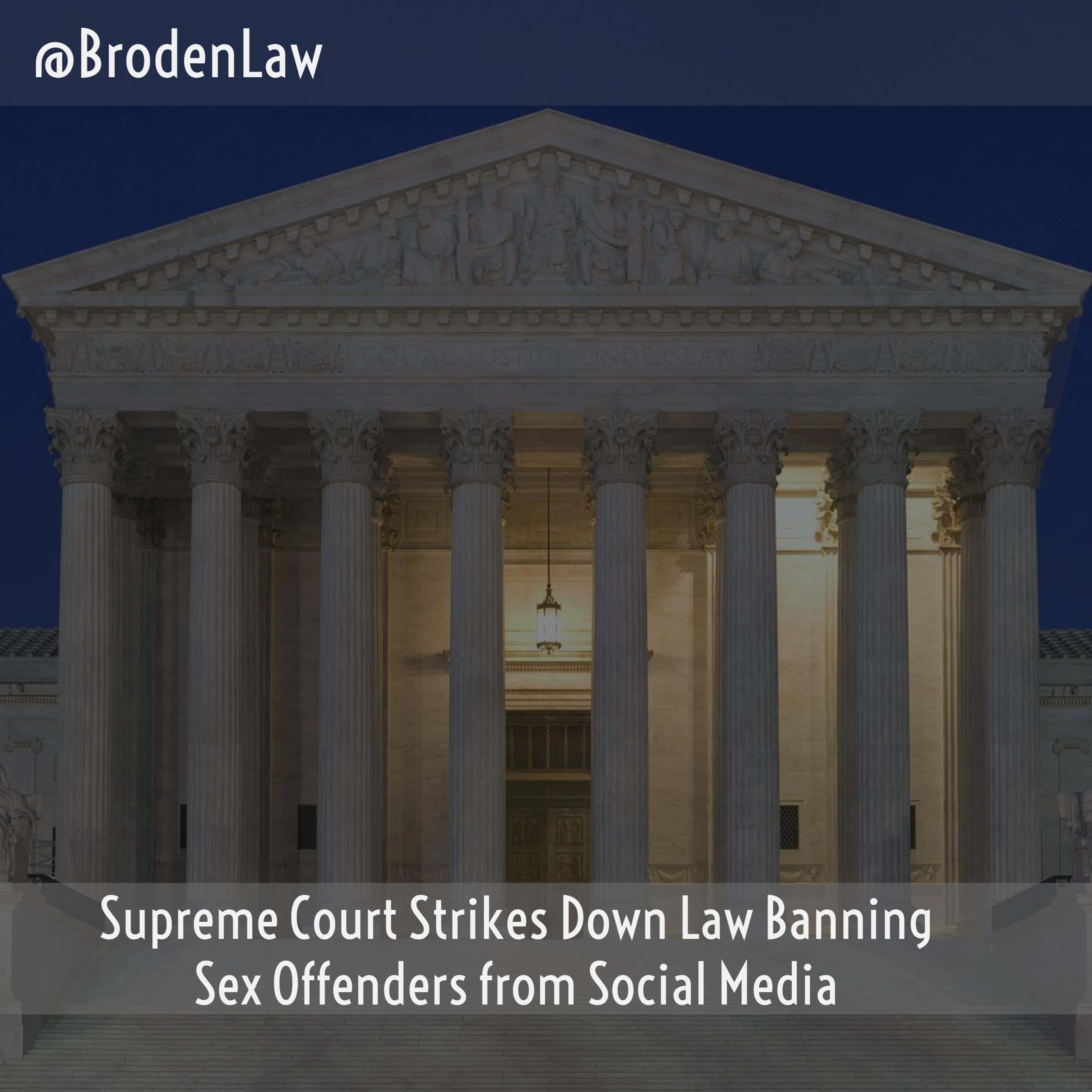Supreme Court Strikes Down Law Banning Sex Offenders from Social Media