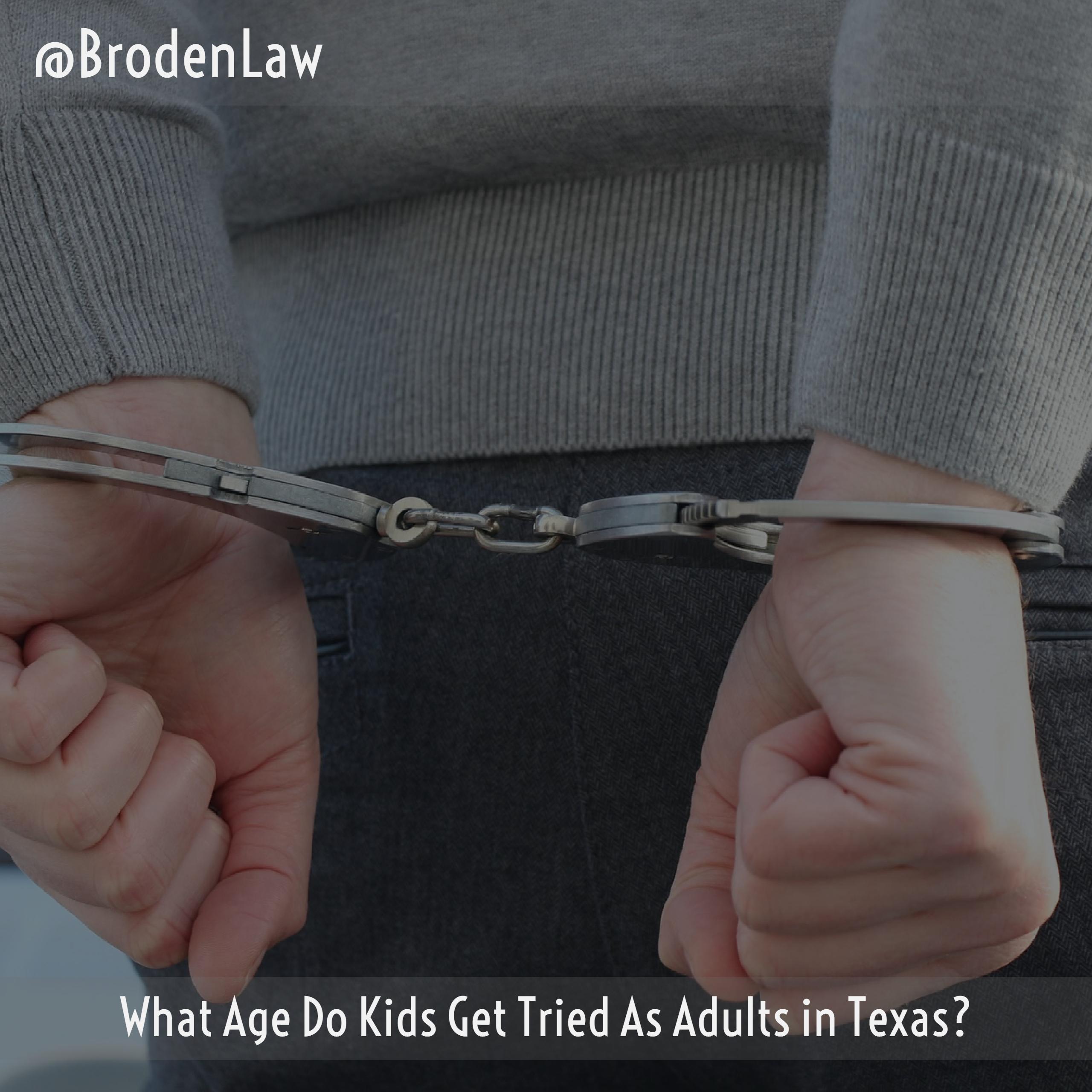 What Age Do Kids Get Tried As Adults in Texas