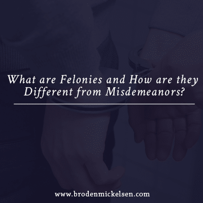 What Are Felonies and How Are They Different from Misdemeanors?