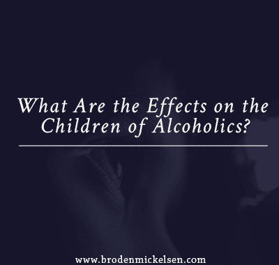 What Are the Effects on the Children of Alcoholics?
