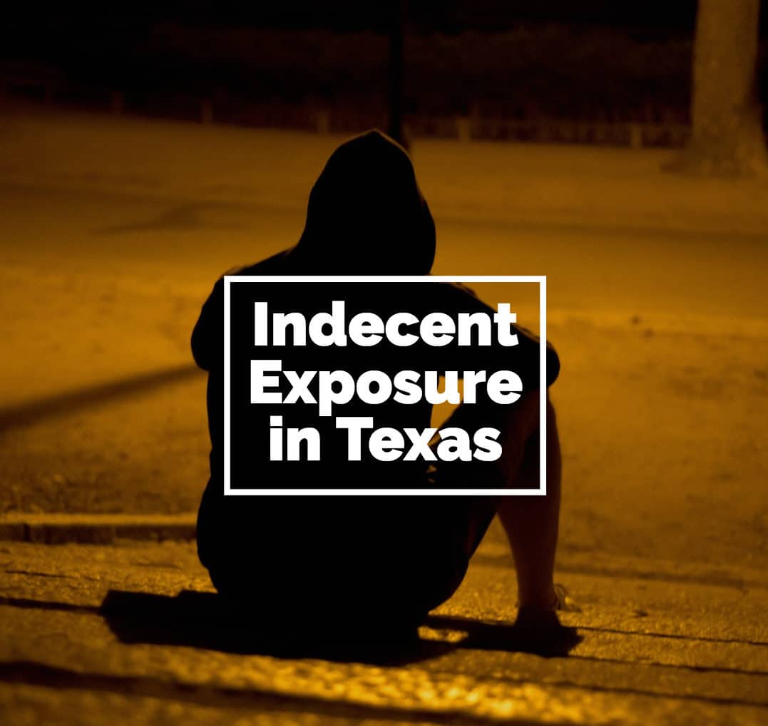 Indecent Exposure and Charges in Texas - Broden Mickelsen LLP
