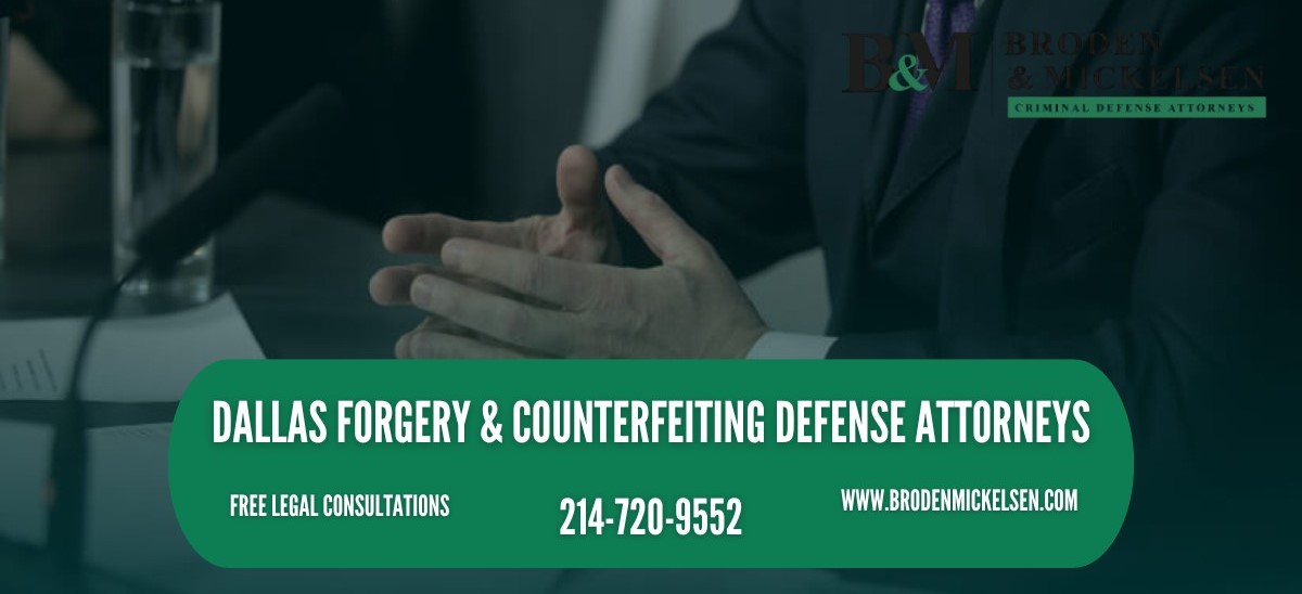 Dallas Forgery & Counterfeiting Defense Attorneys