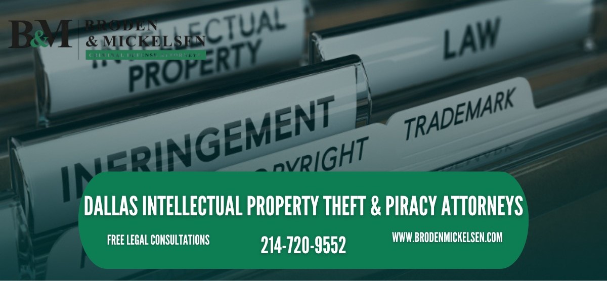 Dallas Intellectual Property Theft & Piracy Attorneys