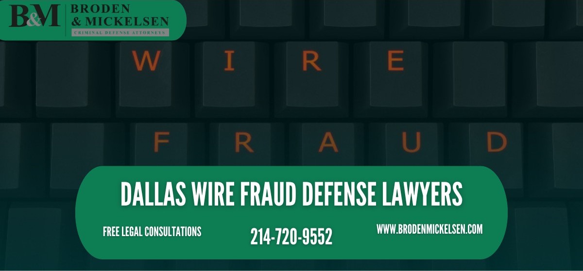 Dallas Wire Fraud Defense Lawyers