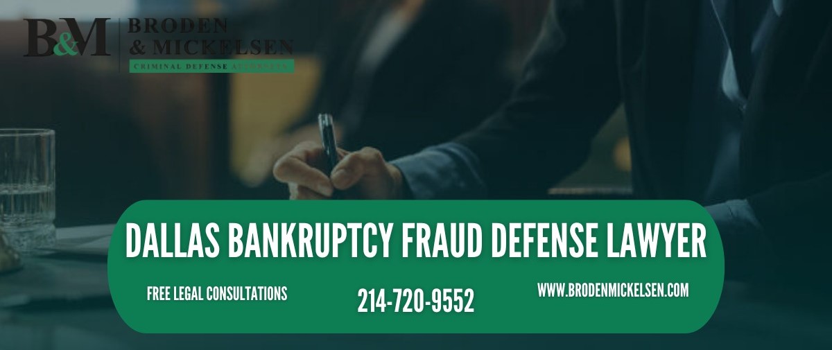 Dallas Bankruptcy Fraud Defense Lawyer